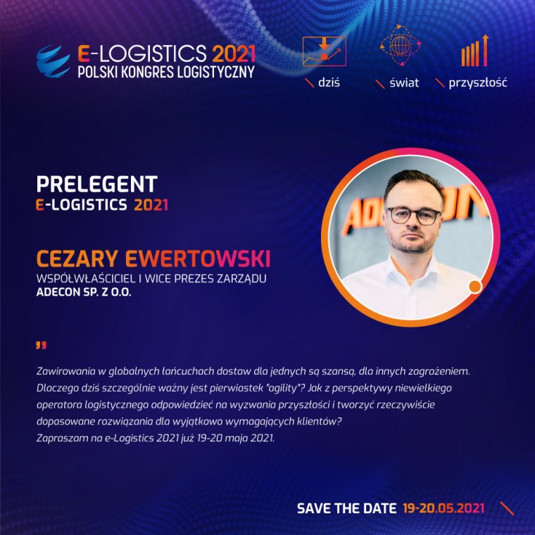 Polski Kongres Logistyczny eLOGISTICS 2021 - Cezary Ewertowski ADECON
