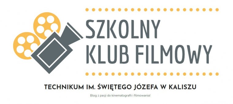 Szkolny Klub Filmowy - Technikum im. św. Józefa w Kaliszu